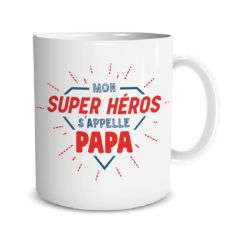 Mug " Mon Super-Héros s'appelle Papa "