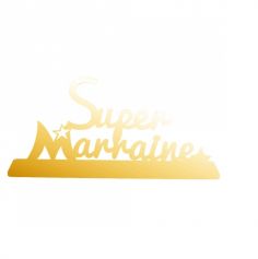 Décoration "Super Marraine" - Or