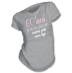 T-shirt pour femme " 60 ans même pas mon âge " - Taille au Choix